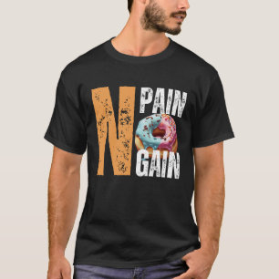 Camiseta Sin Dolor, Sin Duda, Sin Ganancia