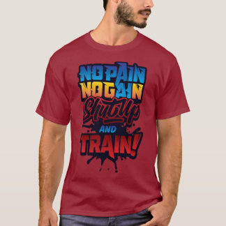 Camiseta "Sin dolor, sin ganancia - Ganar tu fuerza"