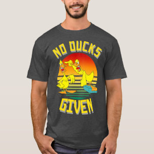 Camiseta Sin Ducks Dada Graciosa Cuta Sarcástica 1