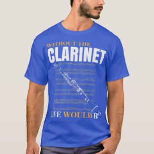 Camiseta Sin El Clarinet La Vida Sería El Clarinetista Musi