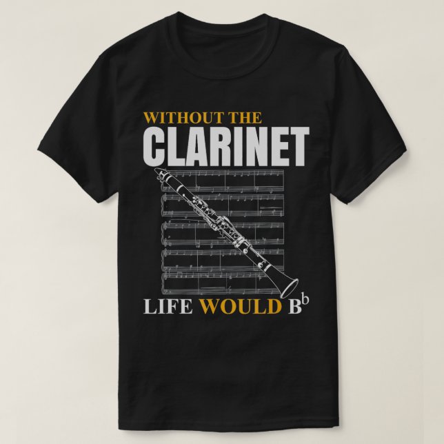 Camiseta Sin El Clarinet La Vida Sería El Clarinetista Musi (Diseño del anverso)