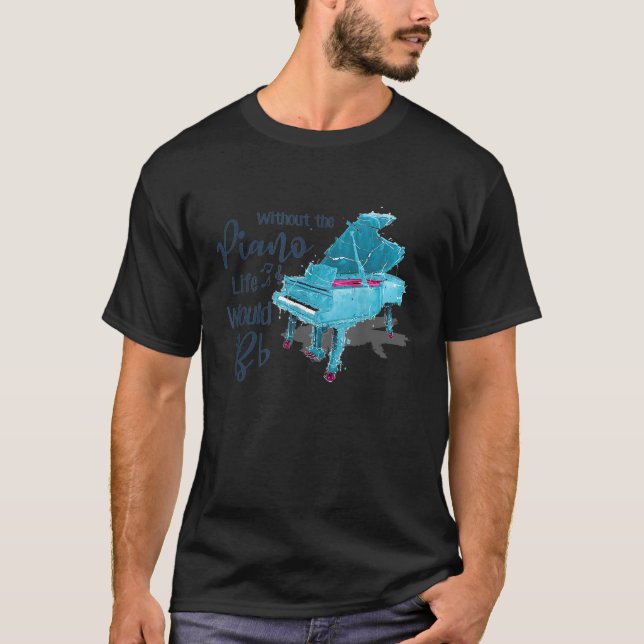 Camiseta Sin el PIANO la vida sería BB T-Shirt_1 (Anverso)