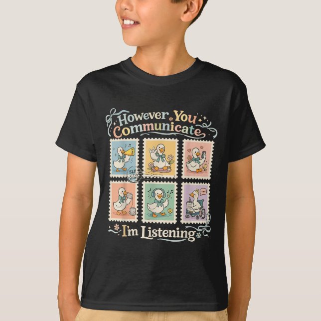 Camiseta Sin embargo Comunicación Escuchar AAC SLP Ganso (Anverso)