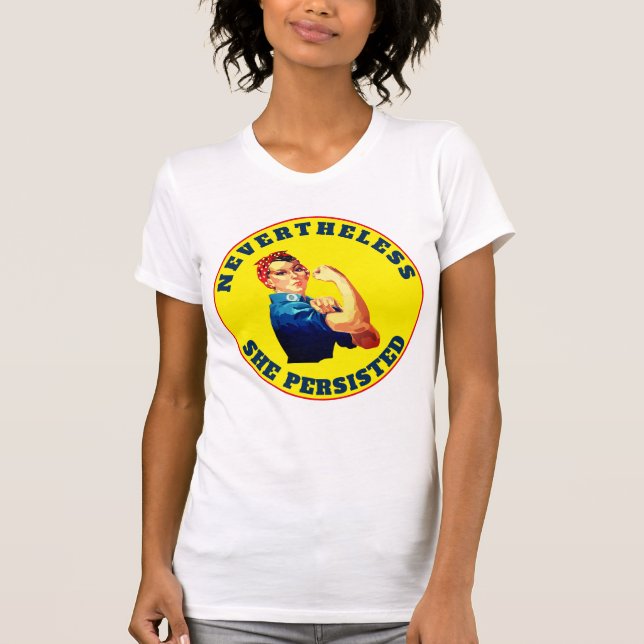 Camiseta "Sin embargo, ella persistió" con Rosie (Anverso)