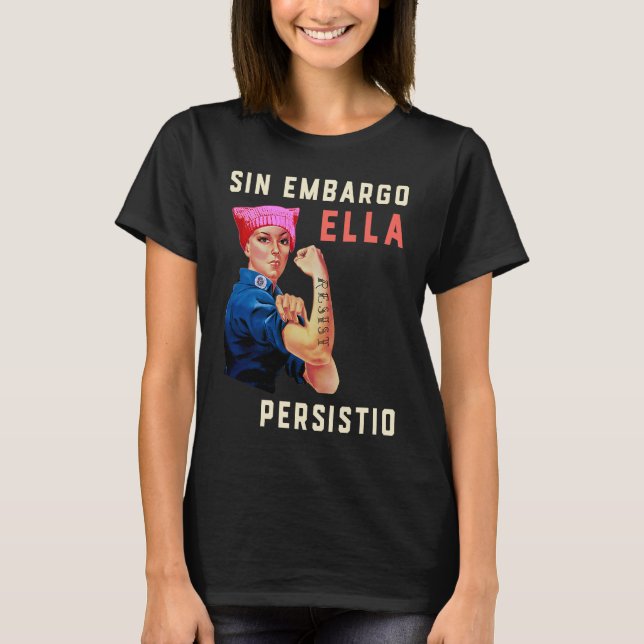 Camiseta Sin embargo ella persistio Rosie la femina del río (Anverso)