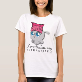 Camiseta Sin embargo, ella PURRsisted. (Persistido)