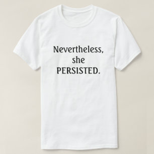 Camiseta Sin embargo, persistió.