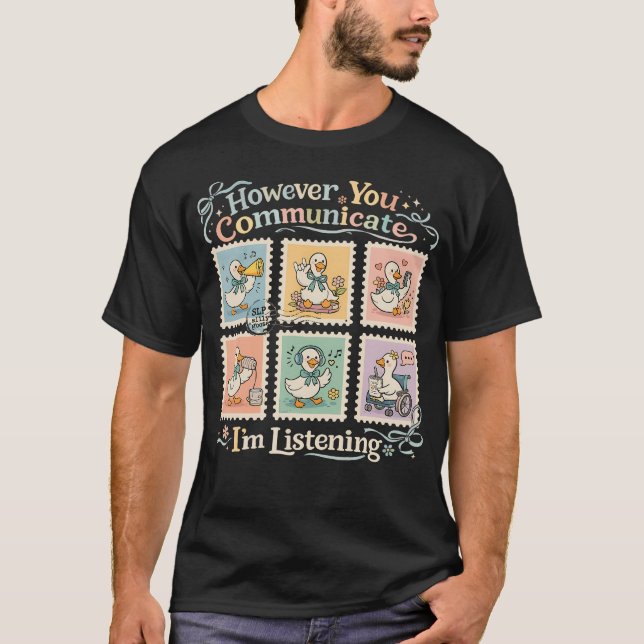 Camiseta Sin embargo, usted se comunica, estoy escuchando A (Anverso)