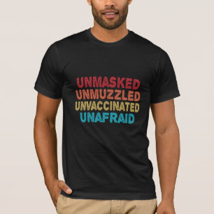 Camiseta Sin enmascarar sin amordazar sin vacunar sin miedo