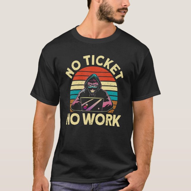 Camiseta Sin entradas sin trabajo It Tech Support Nerek (Anverso)