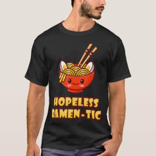 Camiseta Sin esperanza Ramen-Tic Funny Cute Kawaii de fideo