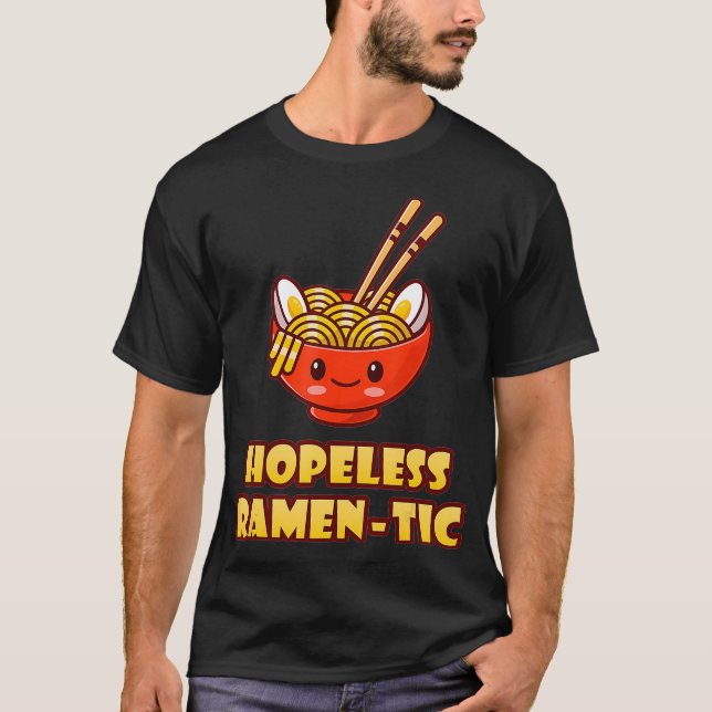Camiseta Sin esperanza Ramen-Tic Funny Cute Kawaii de fideo (Anverso)