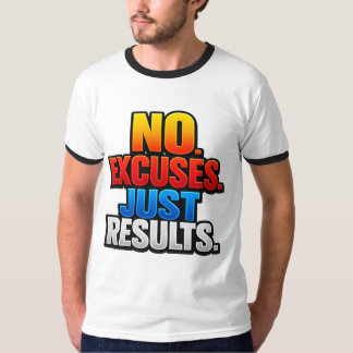 Camiseta SIN EXCUSAS. SOLO RESULTADOS.  El Máximo Estado Me
