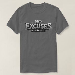 Camiseta Sin excusas, sólo resultados - Motivación