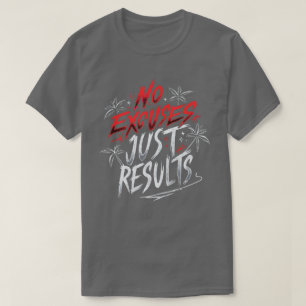 Camiseta Sin excusas, sólo resultados - Motivación