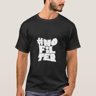 Camiseta Sin filtro Tipografía negrita Cita divertida