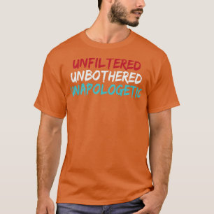 Camiseta Sin filtros, sin molestias y sin remordimientos