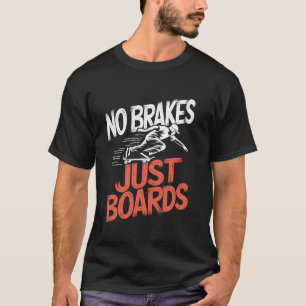 Camiseta Sin frenos solo tablas Patineta Skater para hombre