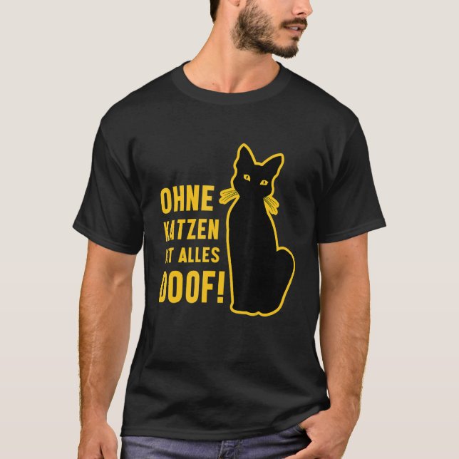 Camiseta Sin Gatos, todo está hecho, animal negro de gato K (Anverso)