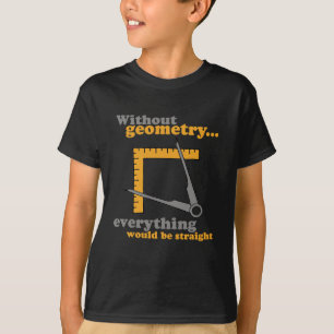 CAMISETA SIN GEOMETRÍA TODO SERÍA RECTO