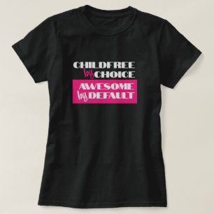 Camiseta Sin hijos por elección, asombroso por omisión
