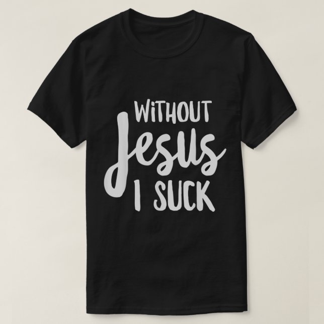 Camiseta Sin Jesús, Me Supo De La Talla Cristiana (Diseño del anverso)