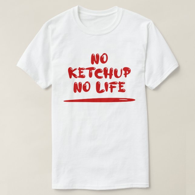 Camiseta Sin Ketchup sin vida (Diseño del anverso)