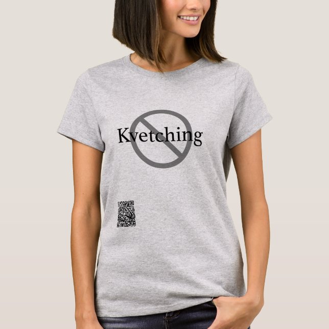 Camiseta Sin Kvetching (Anverso)