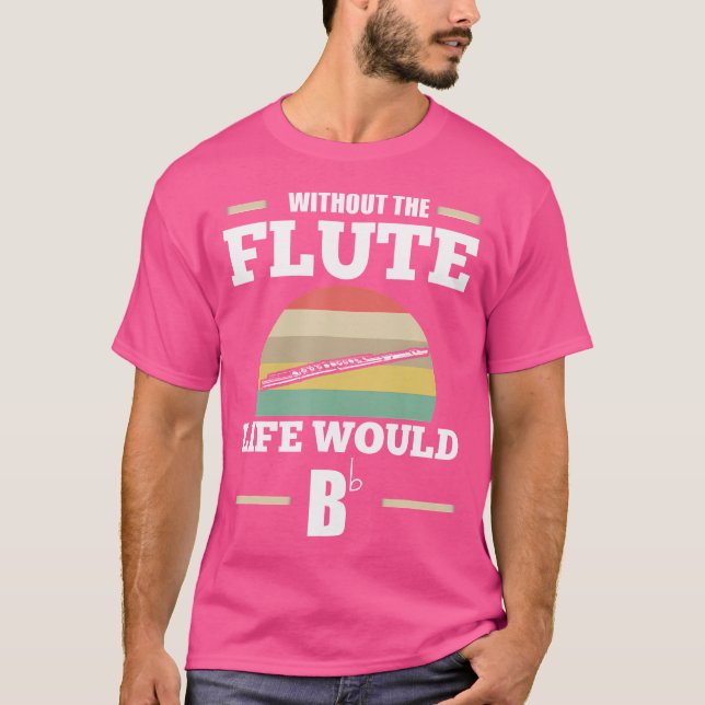 Camiseta Sin La Flauta, La Vida Se Volvería Fluida (Anverso)