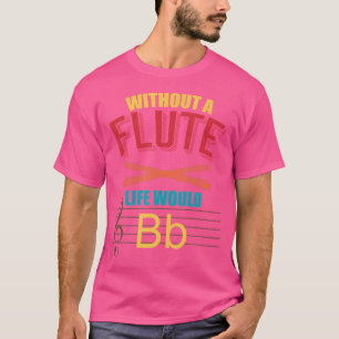 Camiseta Sin La Flauta, La Vida Se Volvería Fluida