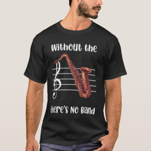 Camiseta Sin la oscuridad de los hombres saxofonios