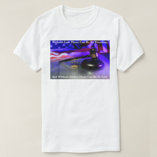 Camiseta Sin Ley No Puede Haber Libertad, Y Sin..