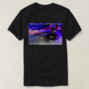 Camiseta Sin Ley No Puede Haber Libertad, Y Sin..