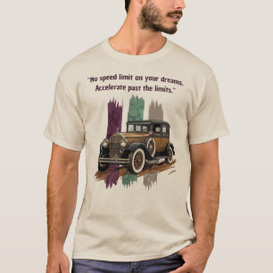 Camiseta "Sin límite de velocidad en tus sueños" Coche Vint