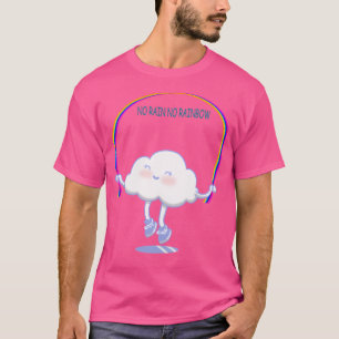 Camiseta Sin lluvia sin arcoiris