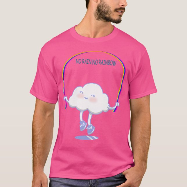 Camiseta Sin lluvia sin arcoiris (Anverso)