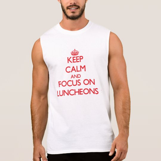 Camiseta Sin Mangas Guarde la calma y el foco en los alumerzos