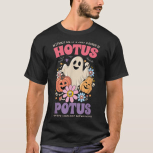 Camiseta Sin mí, es sólo un montón de Hotus Tus Hallowee