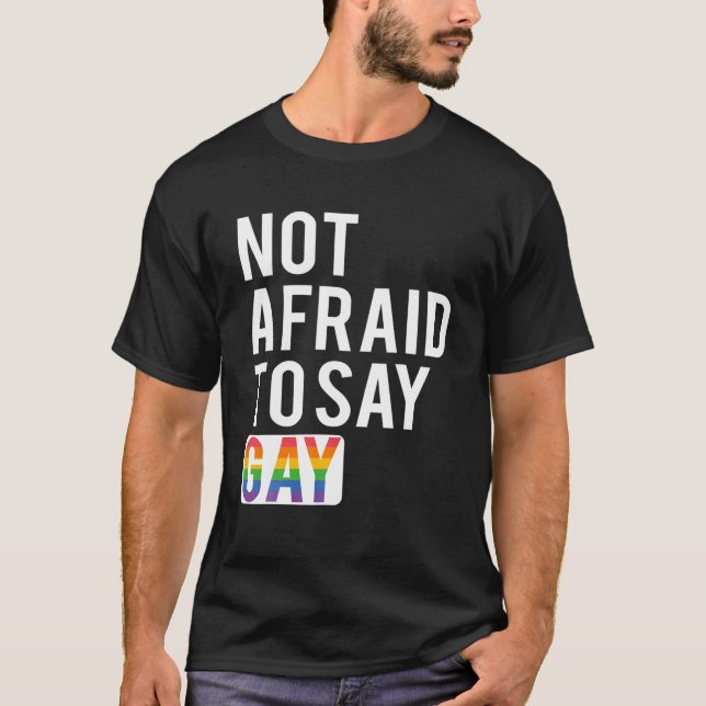 Camiseta Sin Miedo A Decir Gay (Anverso)
