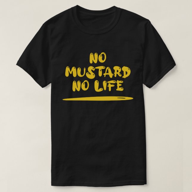 Camiseta Sin mostaza ni vida (Diseño del anverso)