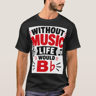 Camiseta Sin Música La Vida Sería
