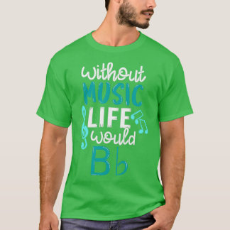 Camiseta Sin Música La Vida Sería Un Regalo De Música Graci