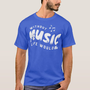 Camiseta Sin Música La Vida Sería Un Si Bemol Músico 3319