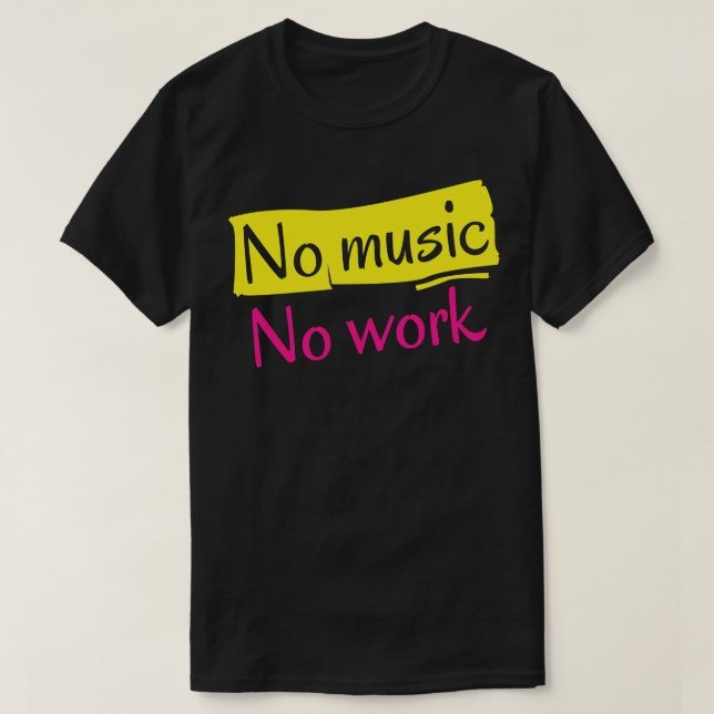 Camiseta Sin música sin trabajo (Diseño del anverso)