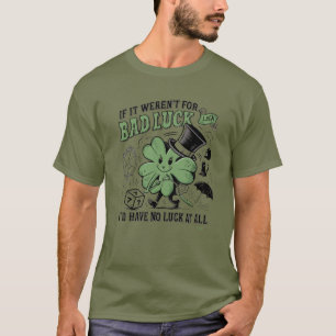 Camiseta Sin ninguna suerte