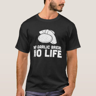 Camiseta Sin pan de ajo sin vida
