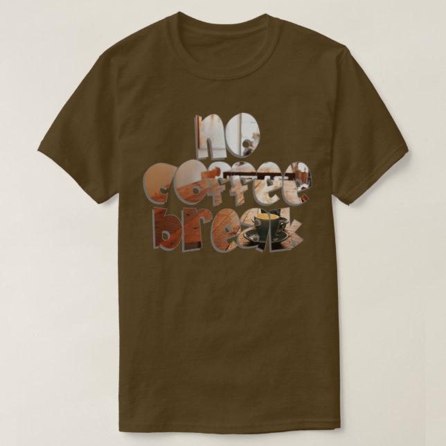 Camiseta sin pausa de café 1 (Diseño del anverso)