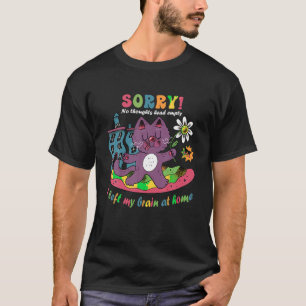 Camiseta Sin Pensamientos Cabeza Vacía Dejé Mi Cerebro En C
