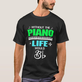 Camiseta Sin Piano, la vida sería