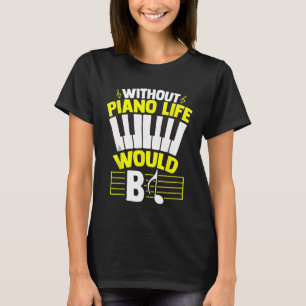 Camiseta Sin piano la vida sería el teclado de los amantes